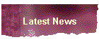 Latest News